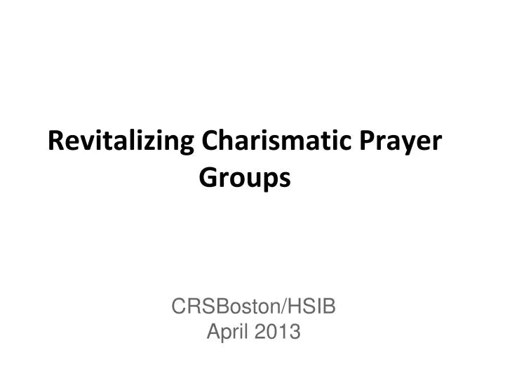 revitalizing charismatic prayer groups
