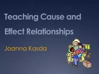 Teaching Cause and Effect Relationships