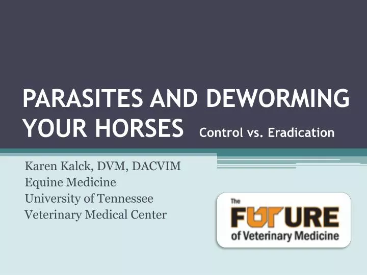 parasites and deworming your horses control vs eradication