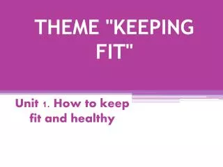 THEME &quot;KEEPING FIT&quot;