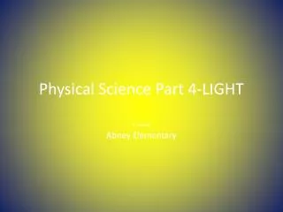 Physical Science Part 4-LIGHT