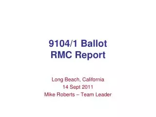 9104/1 Ballot RMC Report
