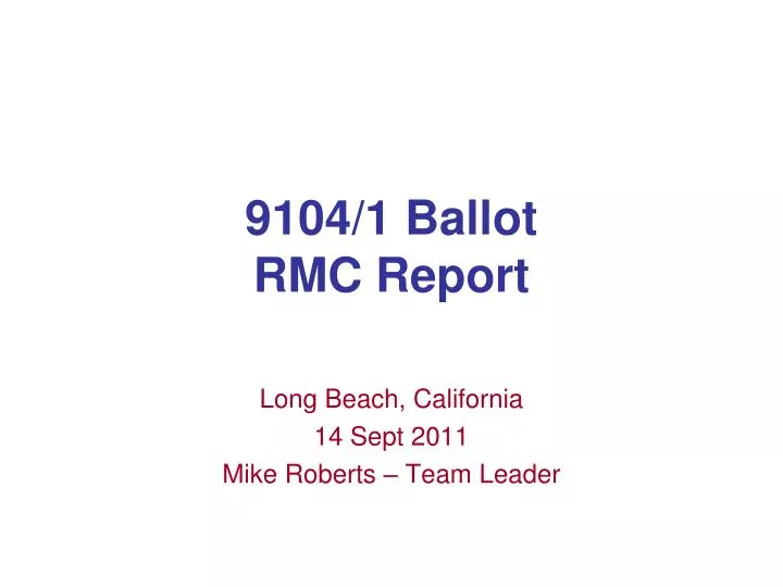 9104 1 ballot rmc report
