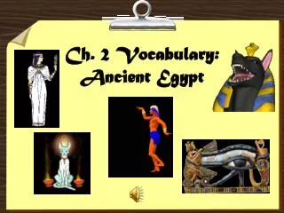 Ch. 2 Vocabulary: Ancient Egypt