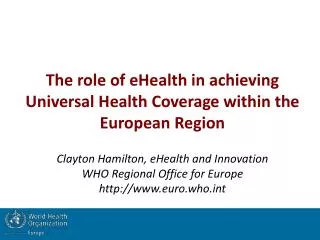 The role of eHealth in achieving Universal Health Coverage within the European Region
