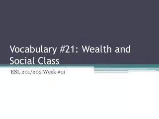 Vocabulary #21: Wealth and Social Class