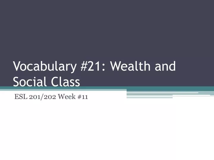 vocabulary 21 wealth and social class