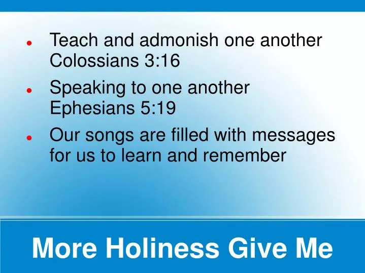 more holiness give me