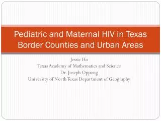 pediatric and maternal hiv in texas border counties and urban areas