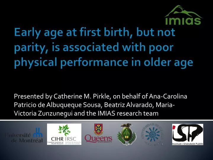 early age at first birth but not parity is associated with poor physical performance in older age