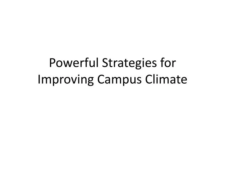 powerful strategies for improving campus climate