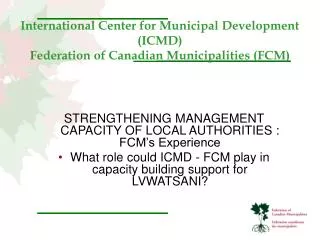 International Center for Municipal Development (ICMD) Federation of Canadian Municipalities (FCM)