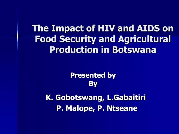 the impact of hiv and aids on food security and agricultural production in botswana