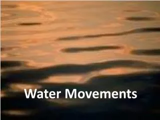 Water Movements