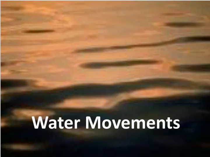 water movements