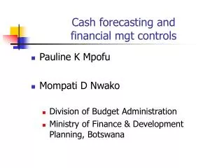 Cash forecasting and financial mgt controls