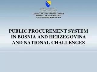 PUBLIC PROCUREMENT SYSTEM IN BOSNIA AND HERZEGOVINA AND NATIONAL CHALLENGES