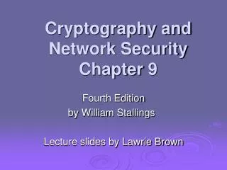 Cryptography and Network Security Chapter 9