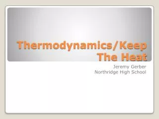 Thermodynamics/Keep The Heat