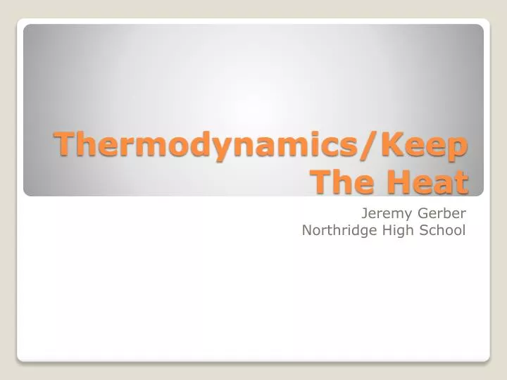 thermodynamics keep the heat