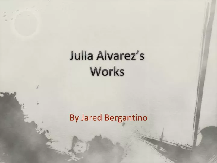 julia alvarez s works