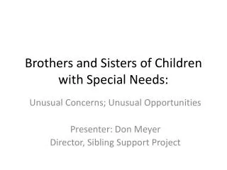 Brothers and Sisters of Children with Special Needs: