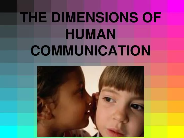 the dimensions of human communication