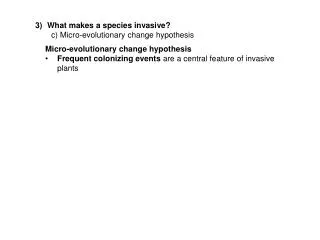 What makes a species invasive? c) Micro-evolutionary change hypothesis