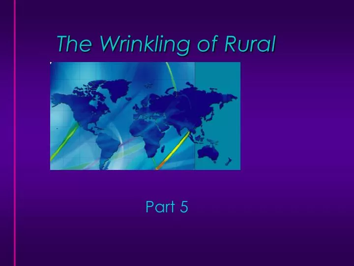 the wrinkling of rural