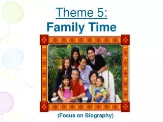 Theme 5: Family Time