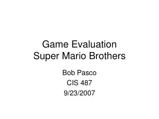 Game Evaluation Super Mario Brothers