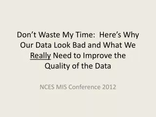 NCES MIS Conference 2012