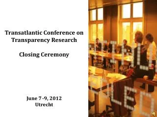 Transatlantic Conference on Transparency Research Closing Ceremony