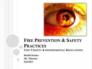 Fire Prevention &amp; Safety Practices Unit 5 Safety &amp; Governmental Regulations