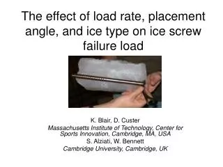 The effect of load rate, placement angle, and ice type on ice screw failure load