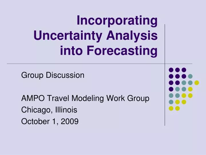 incorporating uncertainty analysis into forecasting