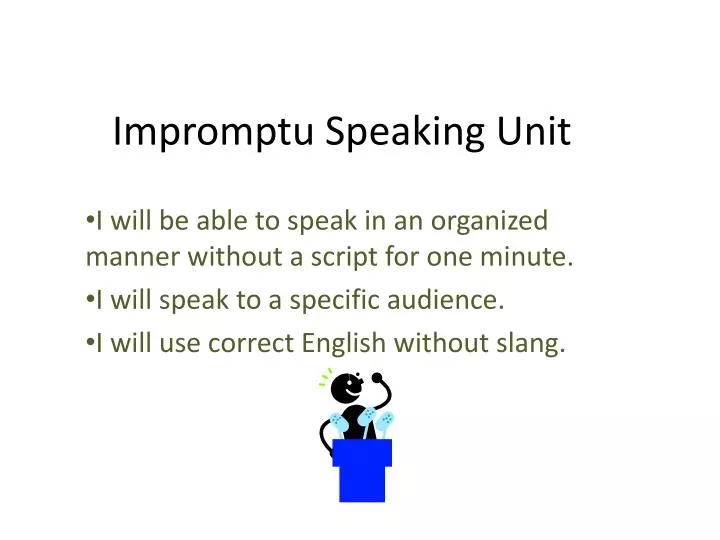 impromptu speaking unit