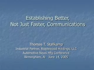 Establishing Better, Not Just Faster, Communications