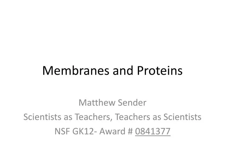 membranes and proteins