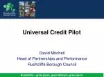 Universal Credit Pilot - slide 1