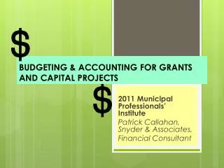 BUDGETING &amp; ACCOUNTING FOR GRANTS AND CAPITAL PROJECTS