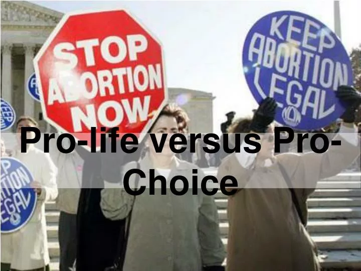 pro life versus pro choice
