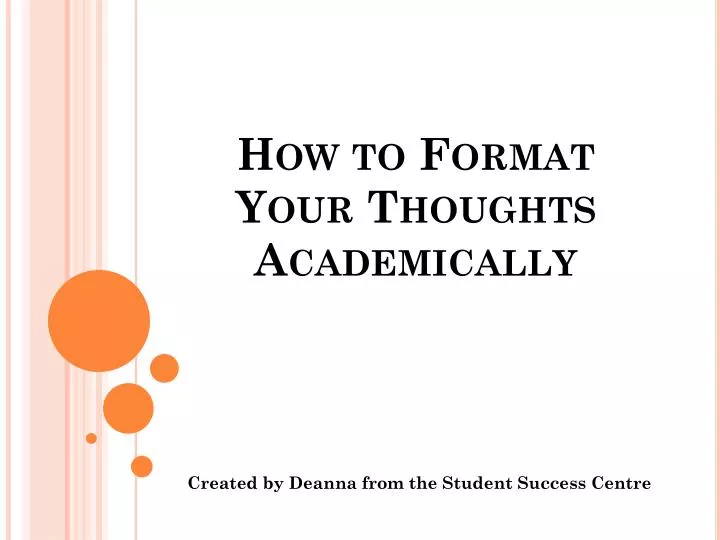 how to format your thoughts academically