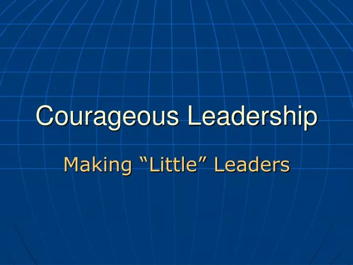 courageous leadership