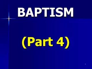 BAPTISM ( Part 4)