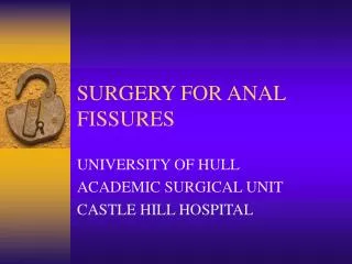 SURGERY FOR ANAL FISSURES