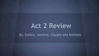 Act 2 Review