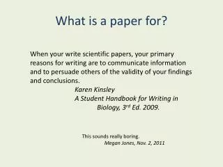 What is a paper for?