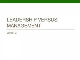Leadership versus Management