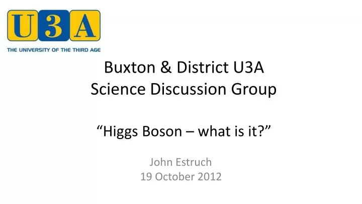 buxton district u3a science discussion group higgs boson what is it